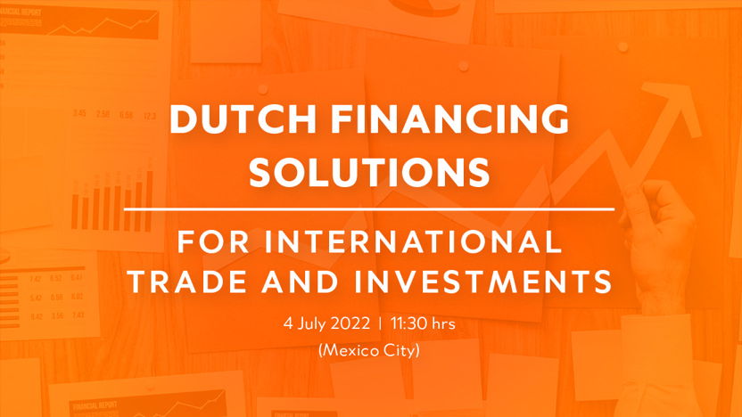 Dutch Financing Solutions for International Trade and Investments